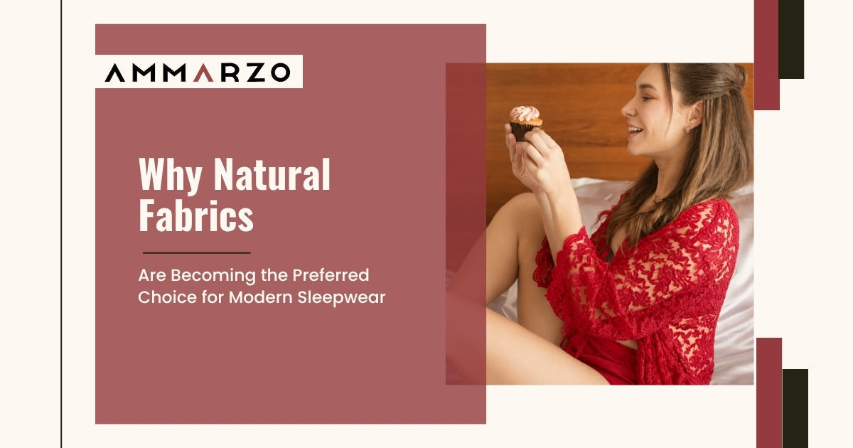 Why Natural Fabrics Are Becoming the Preferred Choice for Modern Sleepwear