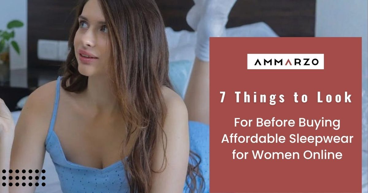 7 Things to Look for Before Buying Affordable Sleepwear for Women Online