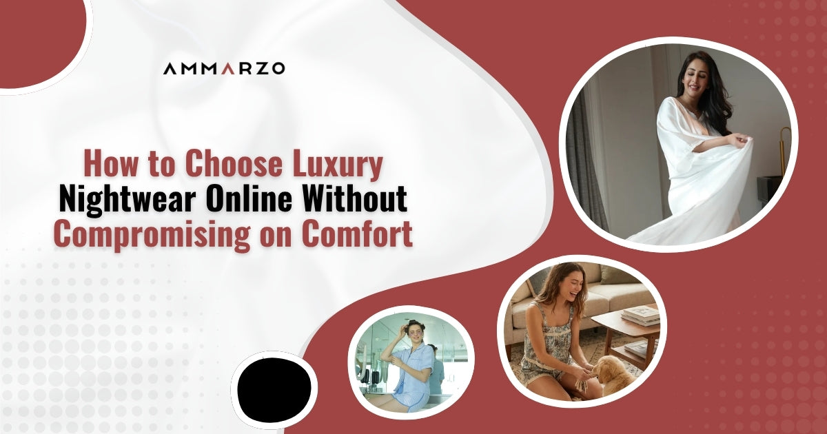 How to Buy Luxury Nightwear Online Without Compromising on Comfort