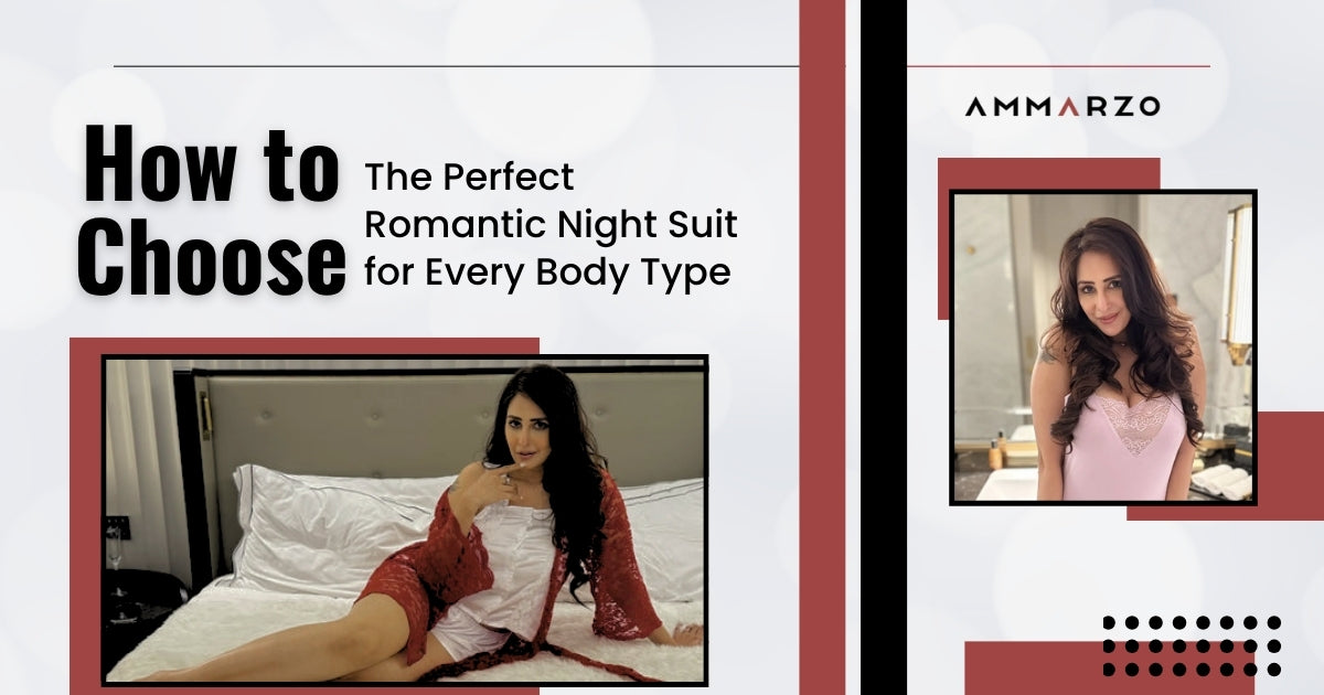 How to Choose the Perfect Romantic Sleepwear for Women for Every Body Type