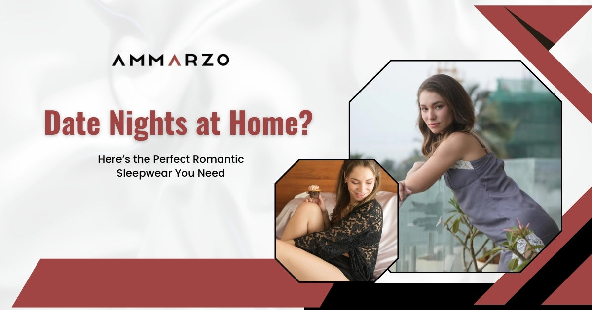 Date Nights at Home? Here’s the Perfect Romantic Sleepwear You Need