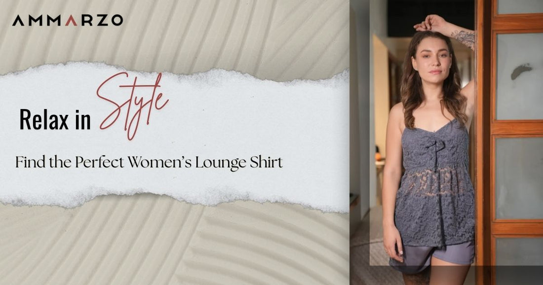 The Ultimate Guide to Choosing Womens Lounge Shirts